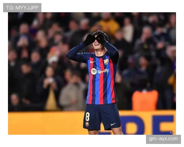 佩德里家庭生活首度揭秘：足球天才背后的成长故事与亲情支持